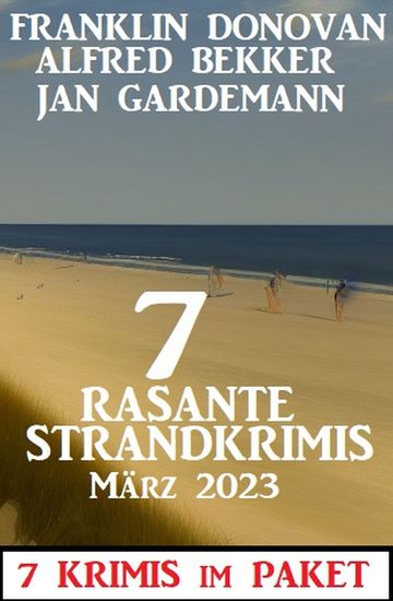 7 Rasante Strandkrimis März 2023: 7 Krimis im Paket - cover