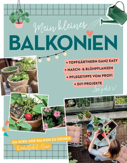 Mein kleines Balkonien - So wird der Balkon zu deiner Wohlfühl-Oase - cover