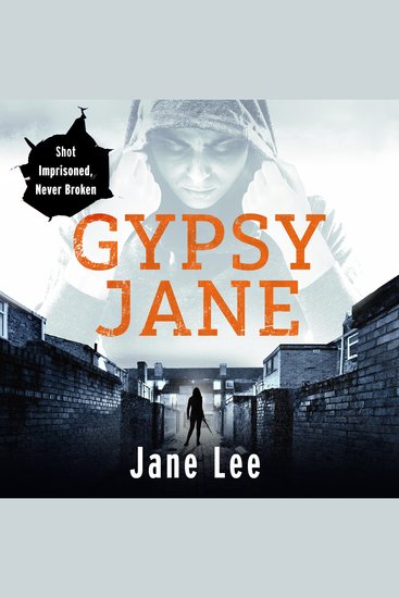 Gypsy Jane - The Life as the Most Dangerous Woman in the Criminal Underworld - cover