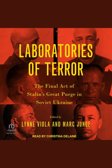 Laboratories of Terror - The Final Act of Stalin's Great Purge in Soviet Ukraine - cover