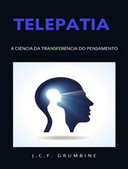 Telepatia a ciência da transferência do pensamento (traduzido) - cover