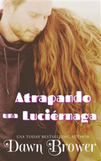 Atrapando Una Luciérnaga - Sparkle City Libro Dos - cover