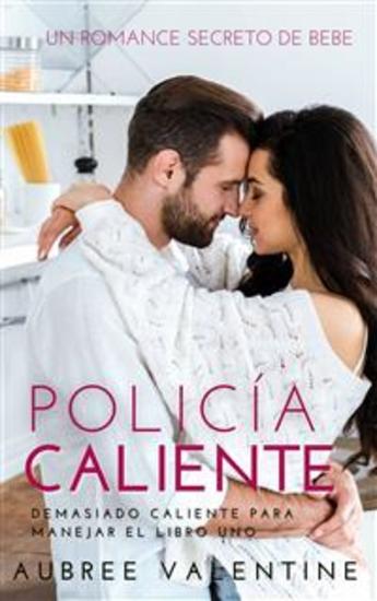 Policía Caliente - Un Romance Secreto De Bebe - cover