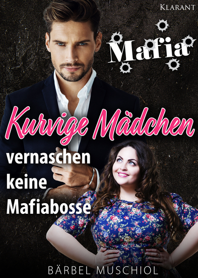 Kurvige Mädchen vernaschen keine Mafiabosse - cover
