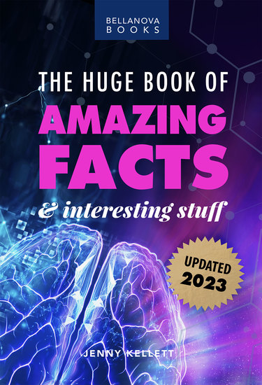 The Huge Book of Amazing Facts and Interesting Stuff 2023 - Mind-Blowing Trivia Facts on Science Music History + More for Curious Minds - cover