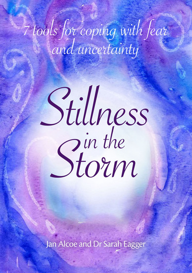 Stillness in the Storm - 7 Tools for coping with Fear and Uncertainty - cover