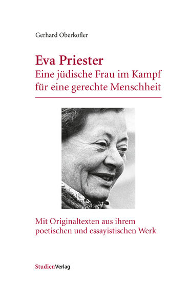 Eva Priester - Eine jüdische Frau im Kampf für eine gerechte Menschheit Mit Originaltexten aus ihrem poetischen und essayistischen Werk - cover