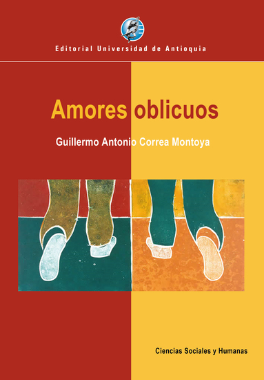 Amores oblicuos - La homosexualidad en Colombia desde la literatura la prensa y la pintura 1890-1990 - cover