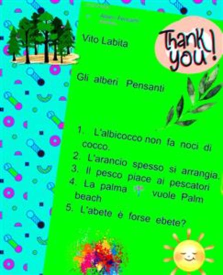Gli alberi Pensanti - 1 L'albicocco non fa noci di cocco 2 L'arancio spesso si arrangia 3 Ilpesco piace ai pescatori 4 La palma vuole Palm beach 5 L'abete è forse ebete? - cover