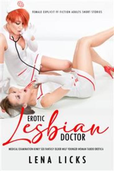 Erotic Lesbian Doctor Medical Examination Kinky Sex Fantasy - Older Milf Younger Woman Taboo Erotica - cover
