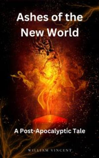 Ashes of the New World - A Post-Apocalyptic Tale - cover