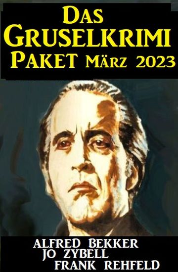 Das Grusel Krimi Paket März 2023 - cover