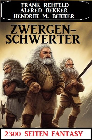 Zwergenschwerter: 2300 Seiten Fantasy - cover