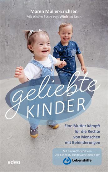 Geliebte Kinder - Eine Mutter kämpft für die Rechte von Menschen mit Behinderungen - cover