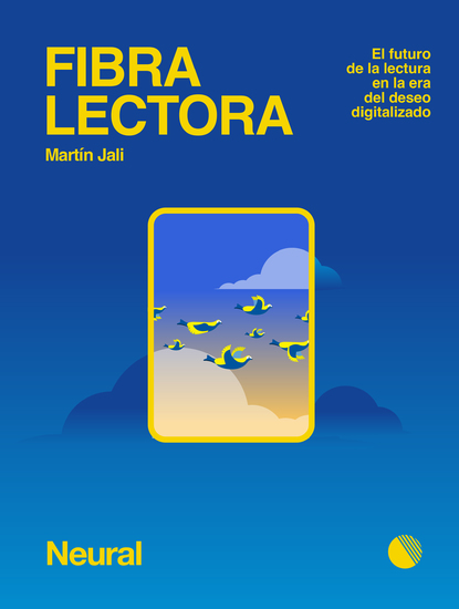 Fibra lectora - El futuro de la lectura en la era del deseo digitalizado - cover