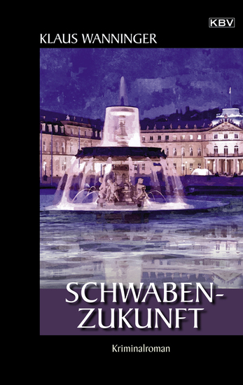 Schwaben-Zukunft - Kriminalroman - cover