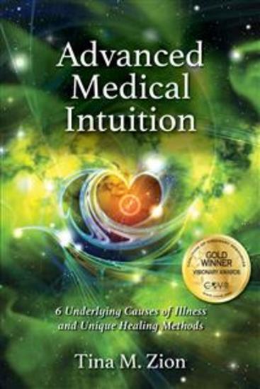 Advanced Medical Intuition - Six Underlying Causes of Illness and Unique Healing Methods - cover