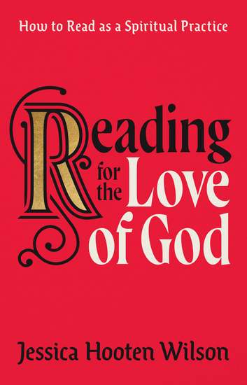 Reading for the Love of God - How to Read as a Spiritual Practice - cover