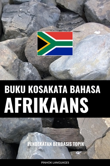 Buku Kosakata Bahasa Afrikaans - Pendekatan Berbasis Topik - cover
