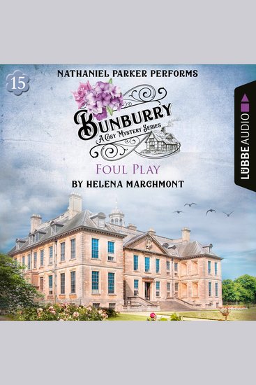 Foul Play - Bunburry - A Cosy Mystery Series Episode 15 (Unabridged) - cover