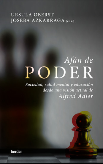 Afán de poder - Sociedad salud mental y educación desde una visión actual de Alfred Adler - cover