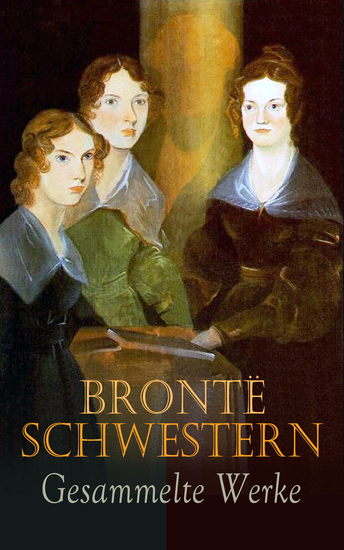 Brontë Schwestern - Gesammelte Werke - cover