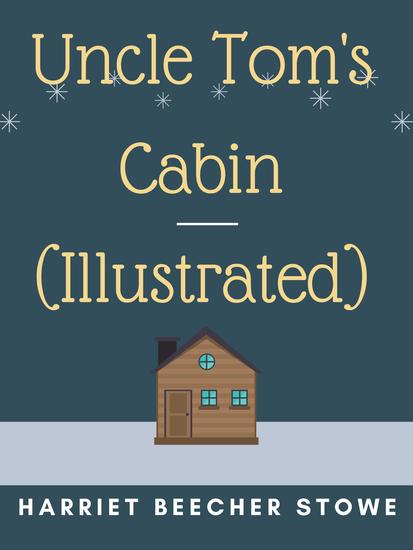 Uncle Tom's Cabin (Illustrated) - cover