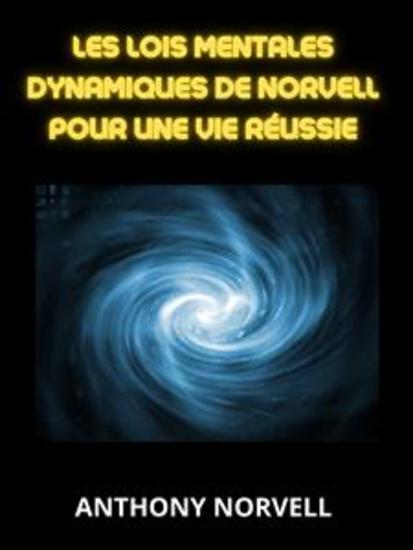 Les Lois Mentales Dynamiques de Norvell pour une vie réussie (Traduit) - cover