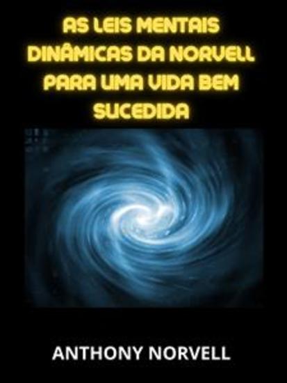 As Leis Mentais Dinâmicas da Norvell para uma vida bem sucedida (Traduzido) - cover