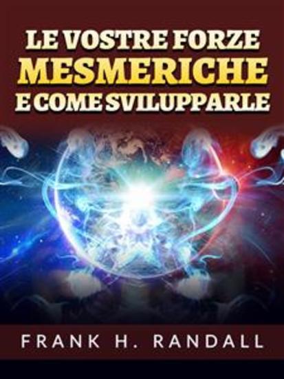 Le vostre forze mesmeriche e come svilupparle (Tradotto) - cover