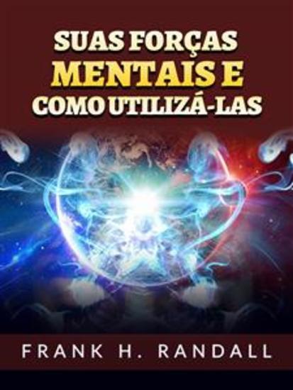Suas forças mentais e como utilizá-las (Traduzido) - cover