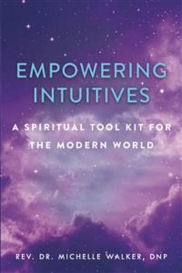 Empowering Intuitives - A Spiritual Tool Kit for the Modern World - cover