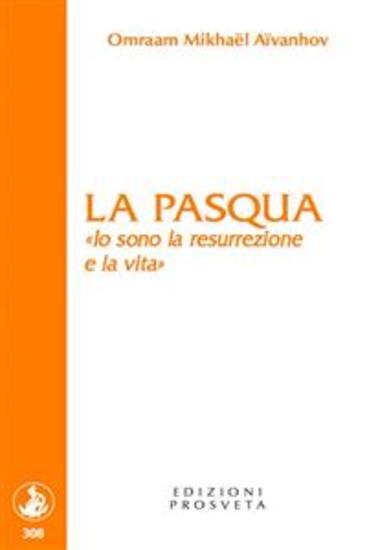 La Pasqua - «Io sono la resurrezione e la vita» - cover