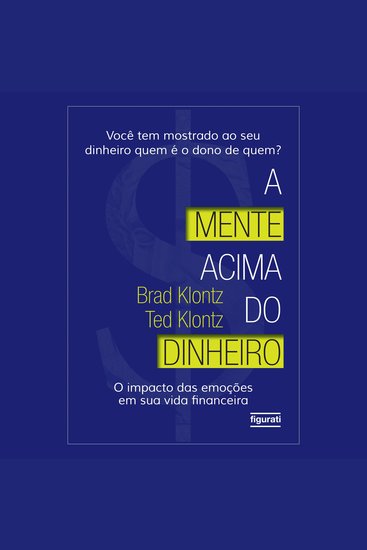 A mente acima do dinheiro - O impacto das emoções em sua vida financeira (2 ed) - cover