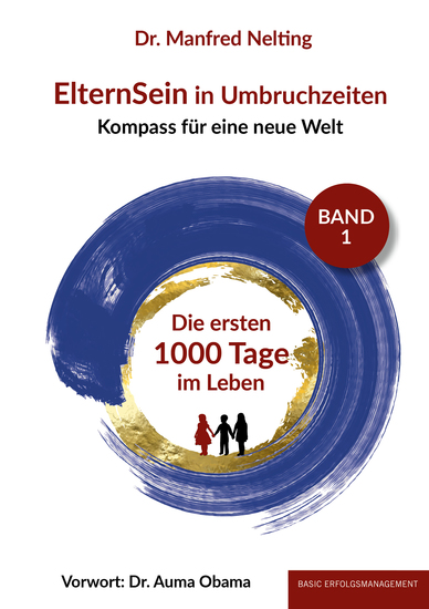 ElternSein in Umbruchzeiten Band 1 - Die ersten 1000 Tage im Leben - cover