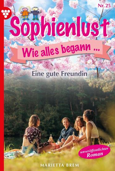 Eine gute Freundin - Sophienlust wie alles begann 25 – Familienroman - cover