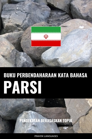 Buku Perbendaharaan Kata Bahasa Parsi - Pendekatan Berasaskan Topik - cover