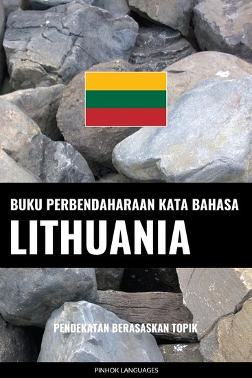 Buku Perbendaharaan Kata Bahasa Lithuania - Pendekatan Berasaskan Topik - cover