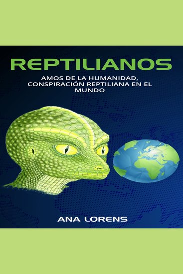 Reptilianos - Amos de la Humanidad Conspiración Reptiliana en el Mundo - cover
