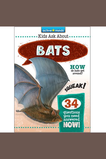Active Minds Kids Ask About Bats - cover
