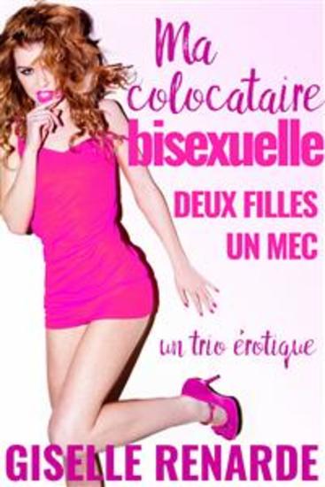 Ma colocataire bisexuelle - deux filles un mec un trio érotique - cover
