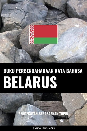 Buku Perbendaharaan Kata Bahasa Belarus - Pendekatan Berasaskan Topik - cover