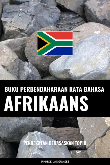Buku Perbendaharaan Kata Bahasa Afrikaans - Pendekatan Berasaskan Topik - cover