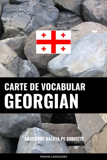Carte de Vocabular Georgian - Abordare Bazată pe Subiecte - cover