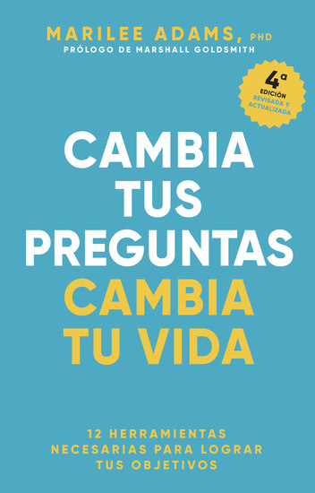Cambia tus preguntas cambia tu vida - 12 poderosas herramientas para la vida y el trabajo - cover
