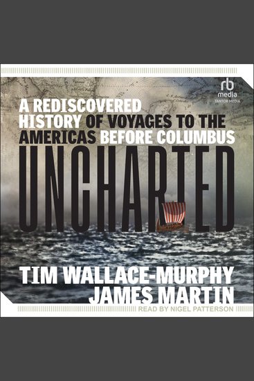 Uncharted - A Rediscovered History of Voyages to the Americas Before Columbus - cover