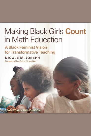 Making Black Girls Count in Math Education - A Black Feminist Vision for Transformative Teaching - cover