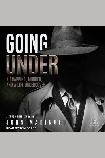Going Under - Kidnapping Murder and a Life Undercover - cover