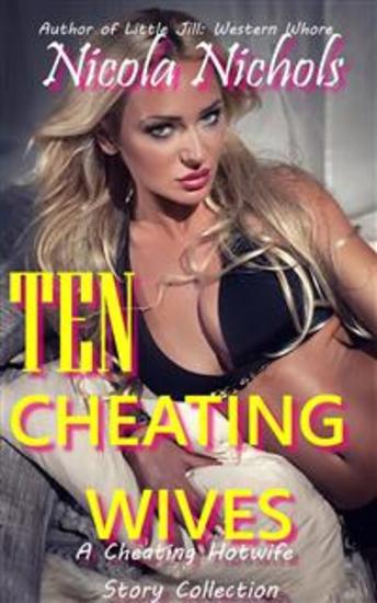 Ten Cheating Wives - A Cheating Hotwife Story Collection - cover