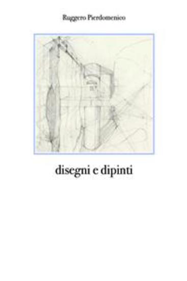 Disegni e dipinti - cover